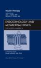 Insulin Therapy, An Issue of Endocrinology and Metabolism Clinics : Volume 41-1 - Book