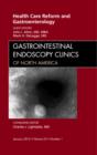 Health Care Reform and Gastroenterology, An Issue of Gastrointestinal Endoscopy Clinics : Volume 22-1 - Book