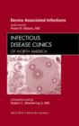 Device Associated Infections, An Issue of Infectious Disease Clinics : Volume 26-1 - Book