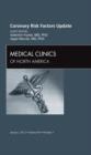 Coronary Risk Factors Update, An Issue of Medical Clinics : Volume 96-1 - Book