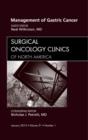 Management of Gastric Cancer, An Issue of Surgical Oncology Clinics : Volume 21-1 - Book