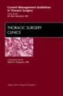 Current Management Guidelines in Thoracic Surgery, An Issue of Thoracic Surgery Clinics : Volume 22-1 - Book