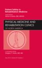 Patient Safety in Rehabilitation Medicine, An Issue of Physical Medicine and Rehabilitation Clinics : Volume 23-2 - Book