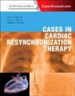 Cases in Cardiac Resynchronization Therapy - Book