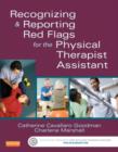 Recognizing and Reporting Red Flags for the Physical Therapist Assistant - Book