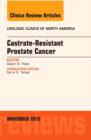 Castration Resistant Prostate Cancer, An Issue of Urologic Clinics : Volume 39-4 - Book