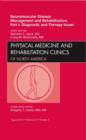 Neuromuscular Disease Management and Rehabilitation, Part I: Diagnostic and Therapy Issues, an Issue of Physical Medicine and Rehabilitation Clinics : Volume 23-3 - Book