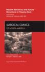 Recent Advances and Future Directions in Trauma Care, An Issue of Surgical Clinics : Volume 92-4 - Book