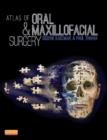 Atlas of Oral and Maxillofacial Surgery - Book
