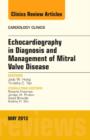 Echocardiography in Diagnosis and Management of Mitral Valve Disease, An Issue of Cardiology Clinics : Volume 31-2 - Book