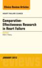 Comparative-Effectiveness Research in Heart Failure, An Issue of Heart Failure Clinics : Volume 9-1 - Book