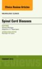 Spinal Cord Diseases, An Issue of Neurologic Clinics : Volume 31-1 - Book