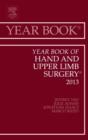 Year Book of Hand and Upper Limb Surgery 2013 : Volume 2013 - Book
