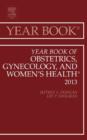 Year Book of Obstetrics, Gynecology, and Women's Health : Volume 2013 - Book