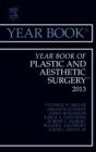 Year Book of Plastic and Aesthetic Surgery 2013 : Volume 2013 - Book