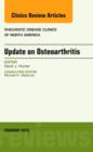 Update on Osteoarthritis, An Issue of Rheumatic Disease Clinics : Volume 39-1 - Book