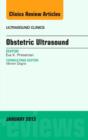 Obstetric Ultrasound, An Issue of Ultrasound Clinics : Volume 8-1 - Book