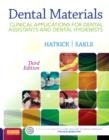 Dental Materials : Clinical Applications for Dental Assistants and Dental Hygienists - Book