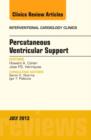 Percutaneous Ventricular Support, An issue of Interventional Cardiology Clinics : Volume 2-3 - Book
