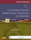 Student Workbook for Illustrated Dental Embryology, Histology and Anatomy - Book