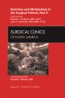 Metabolism and Nutrition for the Surgical Patient, Part II, An Issue of Surgical Clinics : Volume 91-4 - Book