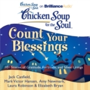 Chicken Soup for the Soul: Count Your Blessings : 101 Stories of Gratitude, Fortitude, and Silver Linings - eAudiobook