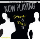 Now Playing: Stoner & Spaz II - eAudiobook