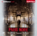 Paris Noire : A Novel - eAudiobook