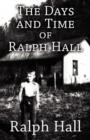 The Days and Time of Ralph Hall - Book