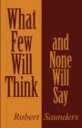 What Few Will Think and None Will Say - Book