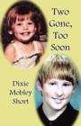 Two Gone, Too Soon - Book
