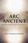 ARC Ancient : (Ancient Wisdom from Ancient Beings) - Book