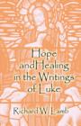 Hope and Healing in the Writings of Luke - Book