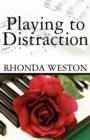 Playing to Distraction - Book