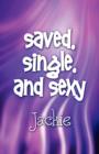 Saved, Single, and Sexy - Book