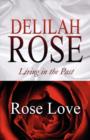 Delilah Rose : Living in the Past - Book