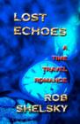 Lost Echoes : A Time Travel Romance - Book