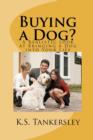 Buying a Dog? : A Realistic Look at Bringing a Dog into Your Life - Book