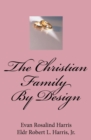 The Christian Family By Design - Book