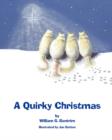 A Quirky Christmas : A Tale of Christmas Spirit - Book