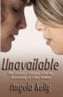 Unavailable : One Lesbian's Struggle with the Bisexuality of Other Women - Book