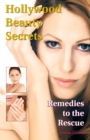 Hollywood Beauty Secrets : Remedies to the Rescue - Book
