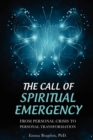 The Call of Spiritual Emergency : From Personal Crisis to Personal Transformation - Book