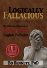 Logically Fallacious : The Ultimate Collection of Over 300 Logical Fallacies (Academic Edition) - Book