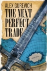 The Next Perfect Trade : A Magic Sword of Necessity - Book
