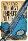 The Next Perfect Trade : A Magic Sword of Necessity - Book