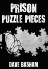Prison Puzzle Pieces : The Realities, Experiences and Insights of a Corrections Officer Doing His Time in Historic Stillwater Prison - Book