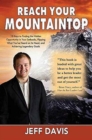 Reach Your Mountaintop : 10 Keys to Finding the Hidden Opportunity in Your Setbacks, Flipping What You've Heard on Its Head, and Achieving Legendary Goals - Book