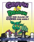 Griffin the Dragon and the Game of Chess for Kids - Book