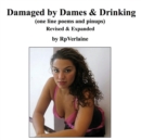 Damaged by Dames & Drinking (one line poems and pinups) - Book